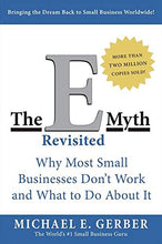 Load image into Gallery viewer, The E-Myth Revisited: Why Most Small Businesses Don&#39;t Work and What to Do About It
