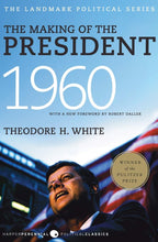 Load image into Gallery viewer, The Making of the President 1960 (Harper Perennial Political Classics)
