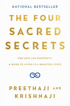 Load image into Gallery viewer, The Four Sacred Secrets: For Love and Prosperity, A Guide to Living in a Beautiful State
