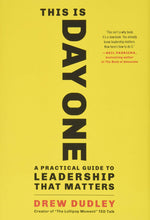 Load image into Gallery viewer, This Is Day One: A Practical Guide to Leadership That Matters
