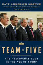 Load image into Gallery viewer, Team of Five: The Presidents Club in the Age of Trump
